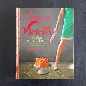 Sweet & Vicious - Baking With Attitude By Libbie Summers NWOT